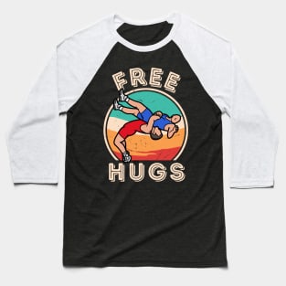 Free Hugs Wrestling Funny Vintage Wrestle Baseball T-Shirt